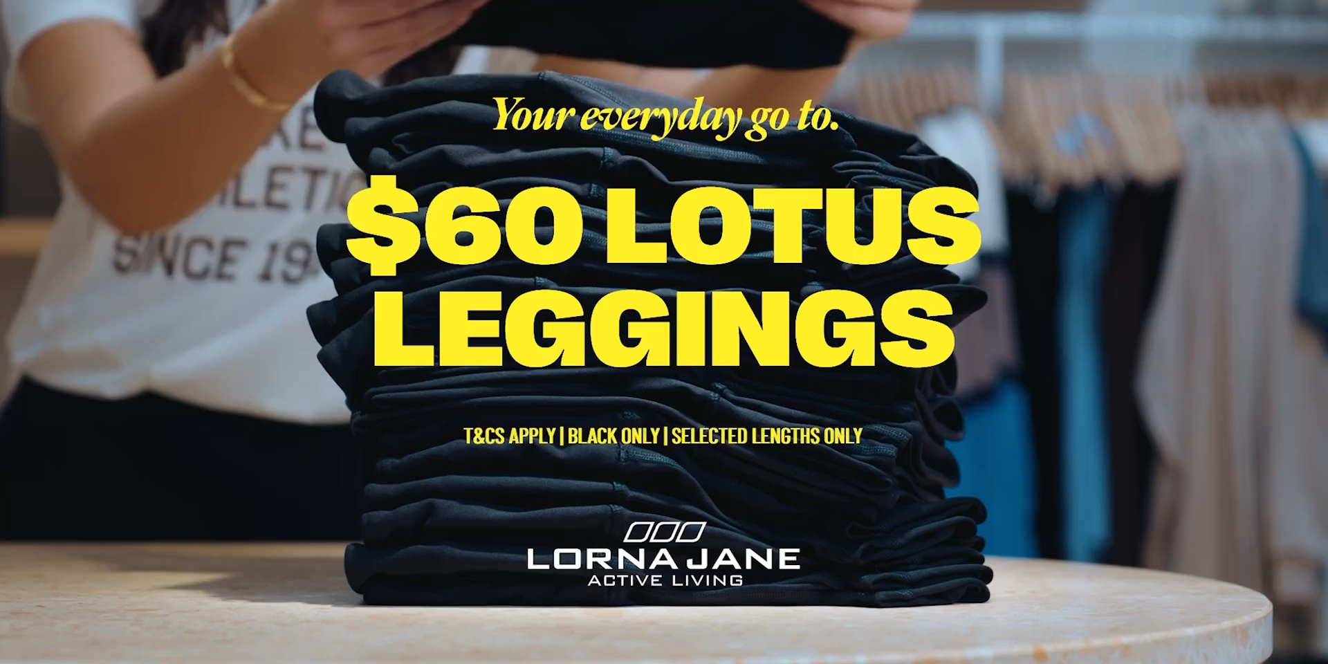 $60 Lotus Leggings. T&Cs Apply. Black Only. Selected Lengths Only