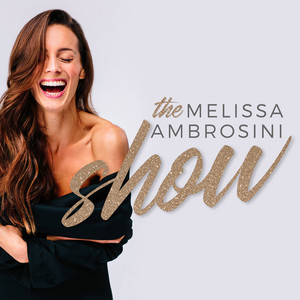 The Melissa Ambrosini Show Podcast logo