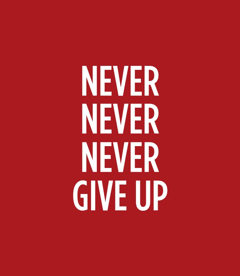 Never never never give up